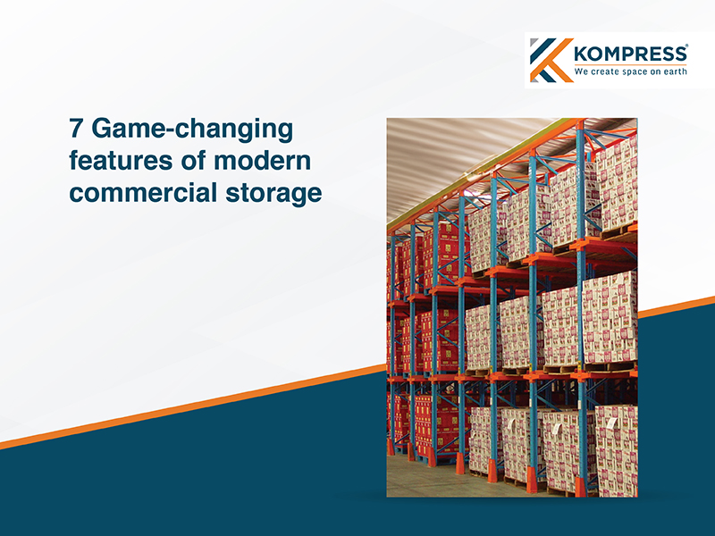 7 Game-Changing Features of Modern Commercial Storage - Kompress India