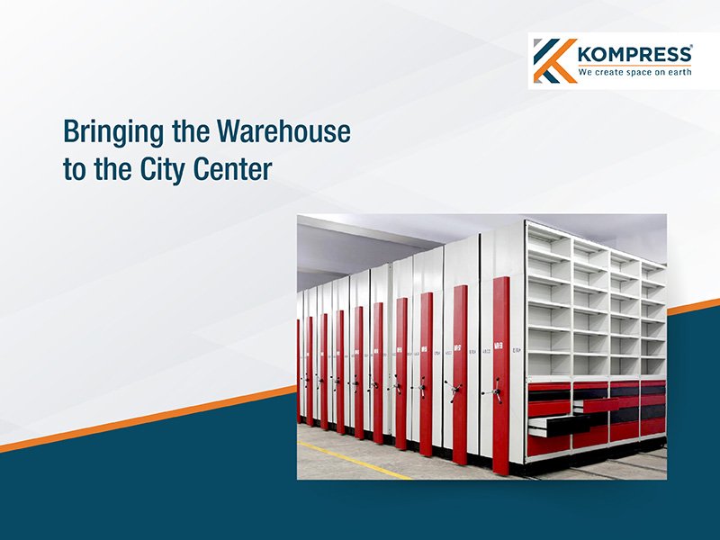 Bringing the Warehouse to the City Center - Kompress India